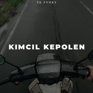Download Lagu YK FVNKY - Kimcil Kepolen MP3 Download Lagu YK FVNKY - Kimcil Kepolen MP3