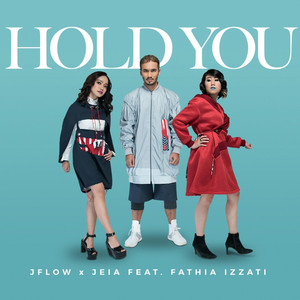 Download Lagu JFlow, Jeia, Fathia Izzati - Hold You MP3