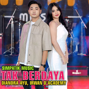 Download Lagu Irwan D'Academy, Diandra Ayu, SIMPATIK MUSIC - Tak berdaya MP3