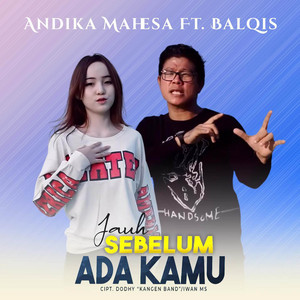 Download Lagu Andika Mahesa - Jauh Sebelum Ada Kamu MP3