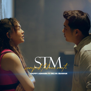 Download Lagu Happy Asmara, Delva Irawan - STM (Sampek Tekane Mati) MP3 Download Lagu Happy Asmara, Delva Irawan - STM (Sampek Tekane Mati) MP3