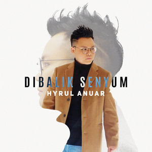 Download Lagu Hyrul Anuar - Dibalik Senyum MP3 Download Lagu Hyrul Anuar - Dibalik Senyum MP3