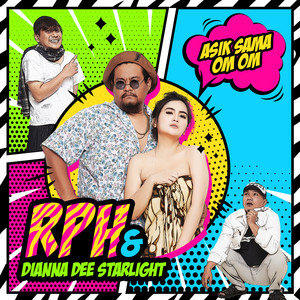 Download Lagu RPH, Dianna Dee Starlight - Asik Sama Om Om MP3 Download Lagu RPH, Dianna Dee Starlight - Asik Sama Om Om MP3