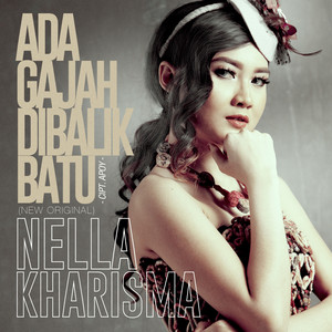 Download Lagu Nella Kharisma - Ada Gajah Dibalik Batu - New Original MP3