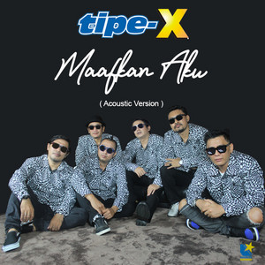 Download Lagu Tipe-X - MAAFKAN AKU ( ACOUSTIC VERSION ) MP3 Download Lagu Tipe-X - MAAFKAN AKU ( ACOUSTIC VERSION ) MP3