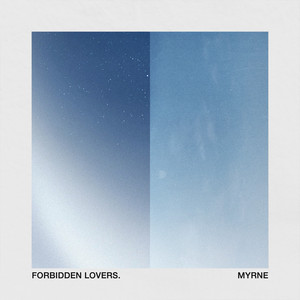 Download Lagu MYRNE - Forbidden Lovers MP3