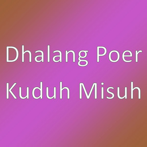 Download Lagu Dhalang Poer - Kuduh Misuh MP3 Download Lagu Dhalang Poer - Kuduh Misuh MP3