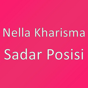 Download Lagu Nella Kharisma - Sadar Posisi MP3