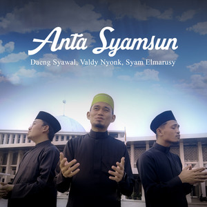 Download Lagu Daeng syawal, Valdy Nyonk, Syam Elmarusy - Anta Syamsun MP3 Download Lagu Daeng syawal, Valdy Nyonk, Syam Elmarusy - Anta Syamsun MP3