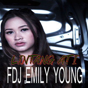 Download Lagu Fdj Emily Young - Lintang Ati MP3 Download Lagu Fdj Emily Young - Lintang Ati MP3