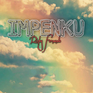 Download Lagu Ricky Fernanda - Impenku MP3