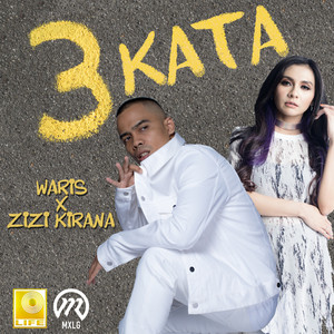 Download Lagu Zizi Kirana, W.A.R.I.S - 3 Kata MP3 Download Lagu Zizi Kirana, W.A.R.I.S - 3 Kata MP3