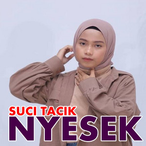 Download Lagu SUCI TACIK - Nyesek MP3 Download Lagu SUCI TACIK - Nyesek MP3