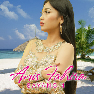 Download Lagu Anis Fahira - Sayang 4 MP3 Download Lagu Anis Fahira - Sayang 4 MP3