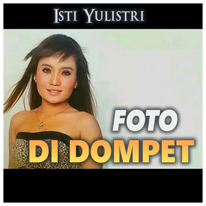 Download Lagu Isti Yulistri - Foto Di Dompet MP3 Download Lagu Isti Yulistri - Foto Di Dompet MP3
