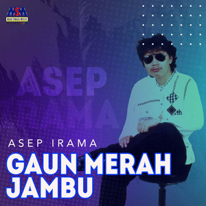 Download Lagu Asep Irama - Gaun Merah Jambu MP3 Download Lagu Asep Irama - Gaun Merah Jambu MP3