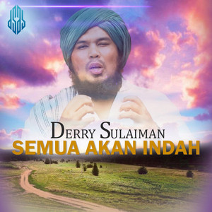 Download Lagu Derry Sulaiman - Semua Akan Indah MP3 Download Lagu Derry Sulaiman - Semua Akan Indah MP3