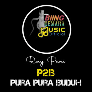 Download Lagu Ray Peni - Pura Pura Buduh (P2B) MP3 Download Lagu Ray Peni - Pura Pura Buduh (P2B) MP3