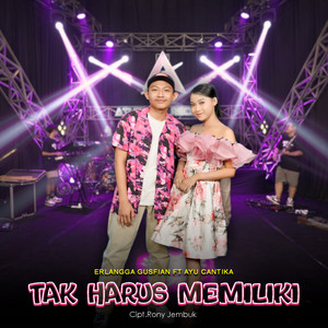 Download Lagu Erlangga Gusfian, Ayu Cantika - Tak Harus Memiliki MP3 Download Lagu Erlangga Gusfian, Ayu Cantika - Tak Harus Memiliki MP3