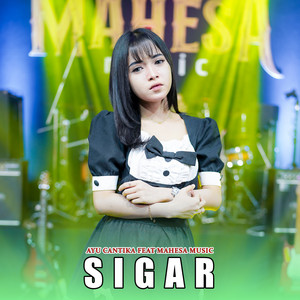 Download Lagu Ayu Cantika, Mahesa Music - Sigar MP3