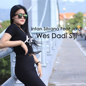 Download Lagu Intan Silvana, Jordi - Wes Dadi Siji MP3 Download Lagu Intan Silvana, Jordi - Wes Dadi Siji MP3