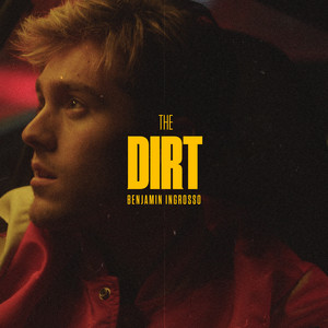 Download Lagu Benjamin Ingrosso - The Dirt MP3