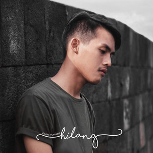 Download Lagu Dimas Yuniarr - Hilang MP3 Download Lagu Dimas Yuniarr - Hilang MP3