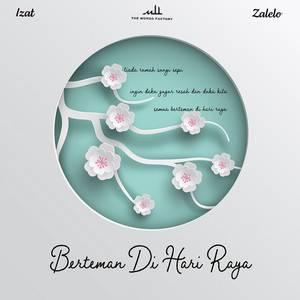 Download Lagu Zalelo, Izat Ibrahim - Berteman Di Hari Raya MP3