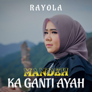 Download Lagu Rayola - Mandeh Ka Ganti Ayah MP3