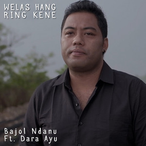 Download Lagu Bajol Ndanu, Dara Ayu - Welas Hang Ring Kene - Reggae Version MP3
