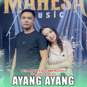 Download Lagu Rena Movies, Gerry Mahesa, Mahesa Music - Ayang Ayang MP3 Download Lagu Rena Movies, Gerry Mahesa, Mahesa Music - Ayang Ayang MP3