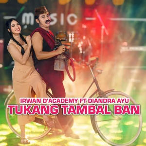 Download Lagu Irwan D'Academy, Diandra Ayu - Tukang tambal ban MP3 Download Lagu Irwan D'Academy, Diandra Ayu - Tukang tambal ban MP3