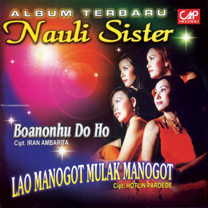 Download Lagu Nauli SIster - Boanonhu Do Ho MP3 Download Lagu Nauli SIster - Boanonhu Do Ho MP3
