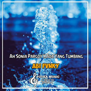 Download Lagu Abi Fvnky - Ah Sonia Pargoy X Ada Yang Tumbang - Remix MP3 Download Lagu Abi Fvnky - Ah Sonia Pargoy X Ada Yang Tumbang - Remix MP3