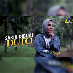 Download Lagu Rika Masya - Sakik Dibuai Duto MP3 Download Lagu Rika Masya - Sakik Dibuai Duto MP3
