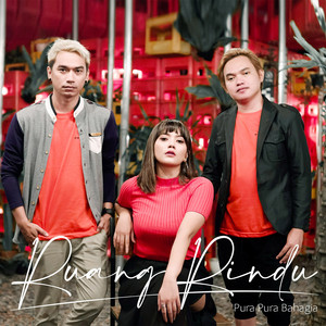Download Lagu Ruang Rindu - Pura Pura Bahagia MP3 Download Lagu Ruang Rindu - Pura Pura Bahagia MP3