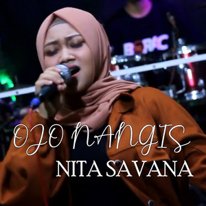 Download Lagu Nita Savana - Ojo Nangis MP3 Download Lagu Nita Savana - Ojo Nangis MP3
