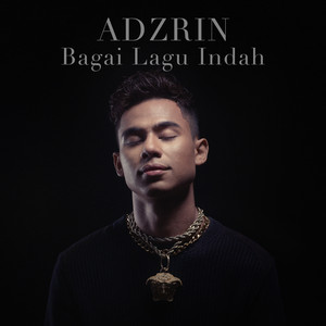 Download Lagu Adzrin - Bagai Lagu Indah MP3 Download Lagu Adzrin - Bagai Lagu Indah MP3