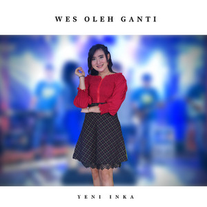 Download Lagu Yeni Inka - Wes Oleh Ganti MP3