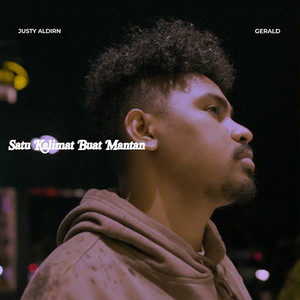 Download Lagu Justy Aldrin, Gerald - Satu Kalimat Buat Mantan MP3 Download Lagu Justy Aldrin, Gerald - Satu Kalimat Buat Mantan MP3