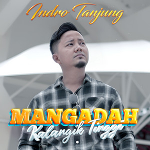 Download Lagu Indro Tanjung - Mangadah Kalangik Tinggi MP3 Download Lagu Indro Tanjung - Mangadah Kalangik Tinggi MP3