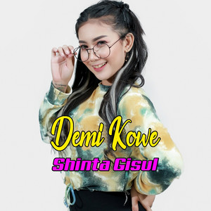 Download Lagu Shinta Gisul - Demi Kowe MP3 Download Lagu Shinta Gisul - Demi Kowe MP3