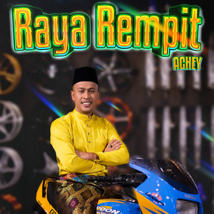 Download Lagu Achey - Raya Rempit MP3 Download Lagu Achey - Raya Rempit MP3
