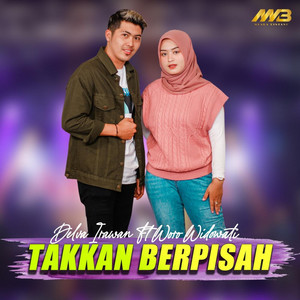 Download Lagu Delva Irawan, Woro Widowati - Takkan Berpisah MP3 Download Lagu Delva Irawan, Woro Widowati - Takkan Berpisah MP3