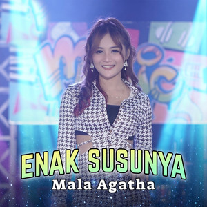 Download Lagu Mala Agatha - Enak Susunya MP3