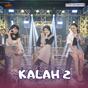 Download Lagu Woro Widowati, Esa Risty, Safira Inema - Kalah 2 MP3 Download Lagu Woro Widowati, Esa Risty, Safira Inema - Kalah 2 MP3