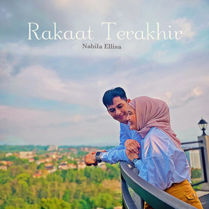 Download Lagu Nabila Ellisa - Rakaat Terakhir MP3 Download Lagu Nabila Ellisa - Rakaat Terakhir MP3