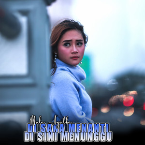 Download Lagu Mala Agatha - Di Sana Menanti Di Sini Menunggu MP3 Download Lagu Mala Agatha - Di Sana Menanti Di Sini Menunggu MP3