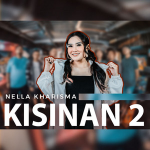 Download Lagu Nella Kharisma - Kisinan 2 MP3 Download Lagu Nella Kharisma - Kisinan 2 MP3