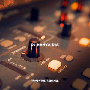 Download Lagu Yuventus Remixer - DJ Hanya Dia Yang Ada Di Antara Jantung Hati MP3 Download Lagu Yuventus Remixer - DJ Hanya Dia Yang Ada Di Antara Jantung Hati MP3